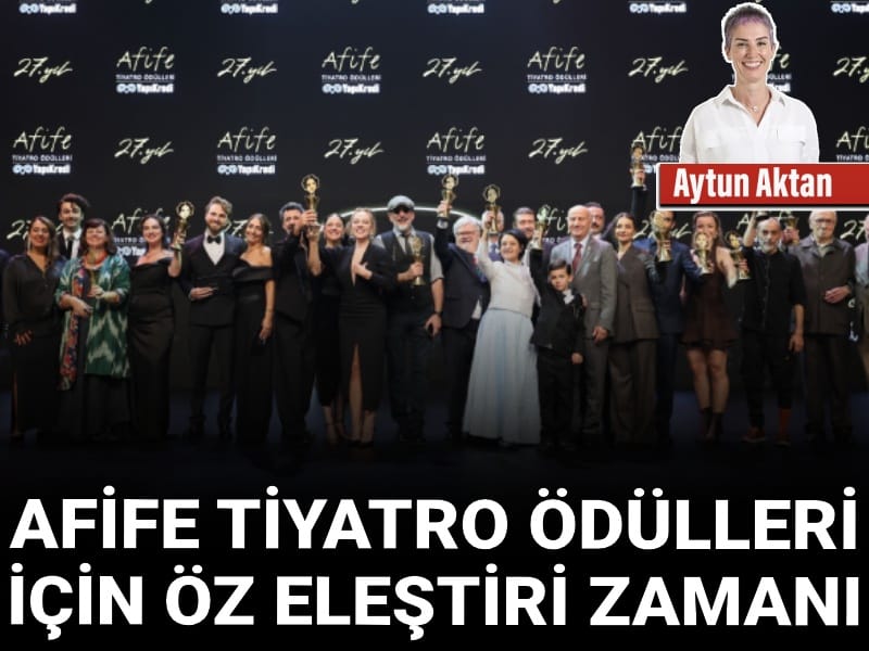 afife tiyatro odulleri icin oz elestiri zamani SsYh1ald.jpg