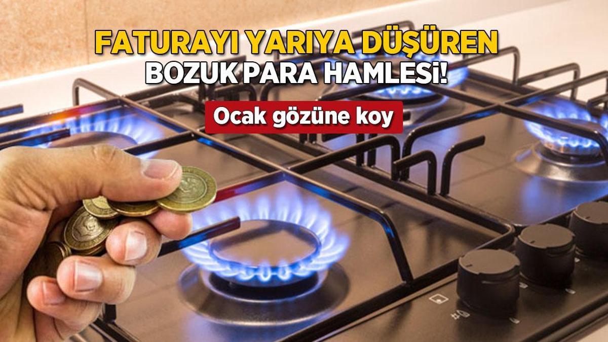 bozuk parayla faturayi yariya dusuren yontem ocak gozune koyup birakin QgsXdbk8.jpg